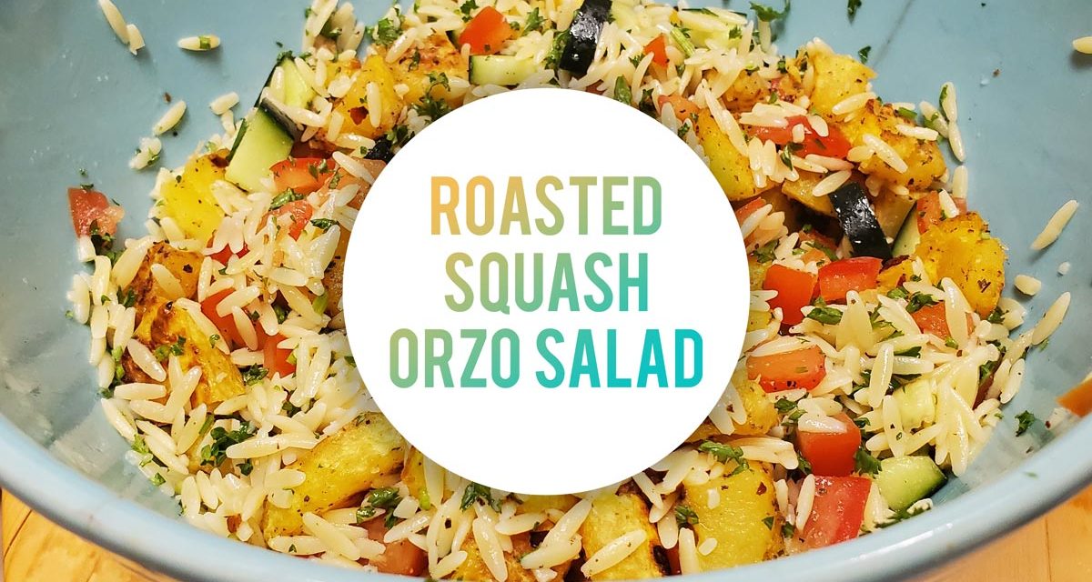 Roasted Squash Orzo Salad