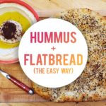 Hummus and Flatbread (The Easy Way)